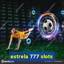 estrela 777 slots